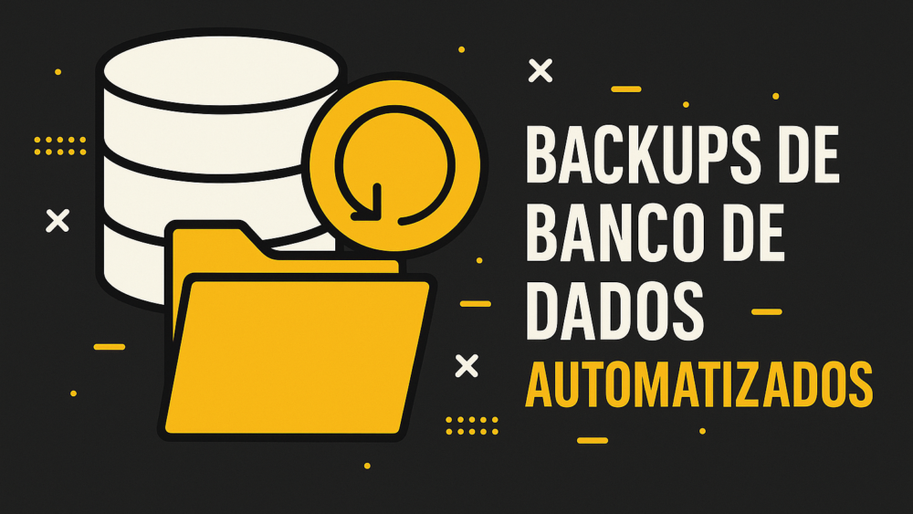 Automatize Seus Backups de Banco de Dados com Segurança e Escalabilidade